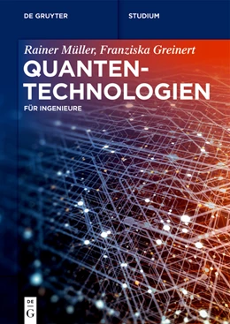 Abbildung von Müller / Greinert | Quantentechnologien | 1. Auflage | 2023 | beck-shop.de