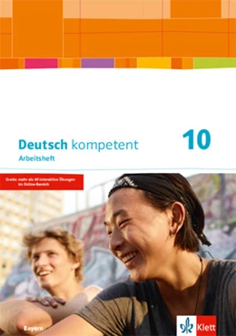 Abbildung von Deutsch kompetent 10. Arbeitsheft mit Lösungen Klasse 10. Ausgabe Bayern | 1. Auflage | 2022 | beck-shop.de