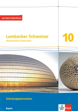 Abbildung von Lambacher Schweizer Mathematik 10. Schulaufgabentrainer. Arbeitsheft mit Lösungen Klasse 10. Ausgabe Bayern | 1. Auflage | 2022 | beck-shop.de