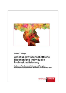 Abbildung von Siegel | Erziehungswissenschaftliche Theorien und Individuelle Professionalisierung | 1. Auflage | 2022 | beck-shop.de