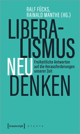 Abbildung von Fücks / Manthe | Liberalismus neu denken | 1. Auflage | 2022 | beck-shop.de