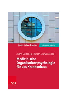Abbildung von Küllenberg / Schweitzer | Medizinische Organisationspsychologie für das Krankenhaus | 1. Auflage | 2022 | beck-shop.de