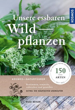 Abbildung von Beiser | Unsere essbaren Wildpflanzen | 1. Auflage | 2022 | beck-shop.de
