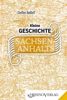 Abbildung von Raßloff | Kleine Geschichte Sachsen-Anhalts | 1. Auflage | 2022 | beck-shop.de