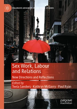 Abbildung von Sanders / McGarry | Sex Work, Labour and Relations | 1. Auflage | 2022 | beck-shop.de