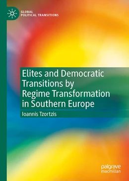 Abbildung von Tzortzis | Elites and Democratic Transitions by Regime Transformation in Southern Europe | 1. Auflage | 2022 | beck-shop.de