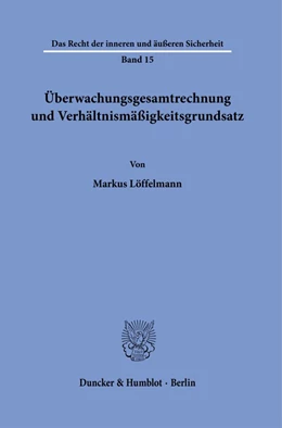 Abbildung von Löffelmann | Überwachungsgesamtrechnung und Verhältnismäßigkeitsgrundsatz | 1. Auflage | 2022 | 15 | beck-shop.de