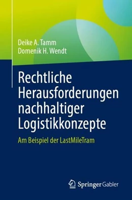 Abbildung von Tamm / Wendt | Rechtliche Herausforderungen nachhaltiger Logistikkonzepte | 1. Auflage | 2022 | beck-shop.de