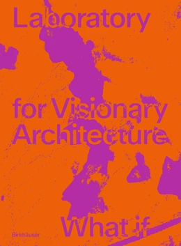 Abbildung von Wallisser / Rieck | LAVA Laboratory for Visionary Architecture | 1. Auflage | 2022 | beck-shop.de