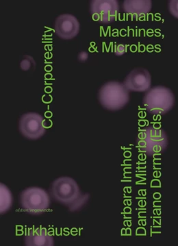 Abbildung von Imhof / Mitterberger | Co-Corporeality of Humans, Machines, & Microbes | 1. Auflage | 2022 | beck-shop.de