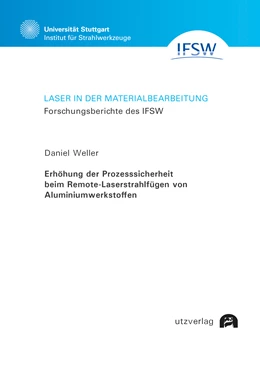 Abbildung von Weller | Erhöhung der Prozesssicherheit beim Remote-Laserstrahlfügen von Aluminiumwerkstoffen | 1. Auflage | 2022 | beck-shop.de