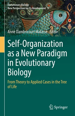 Abbildung von Dambricourt Malassé | Self-Organization as a New Paradigm in Evolutionary Biology | 1. Auflage | 2022 | beck-shop.de