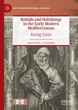 Abbildung von Baskins | Hafsids and Habsburgs in the Early Modern Mediterranean | 1. Auflage | 2022 | beck-shop.de