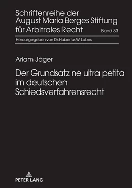 Abbildung von Jäger | Der Grundsatz ne ultra petita im deutschen Schiedsverfahrensrecht | 1. Auflage | 2022 | beck-shop.de