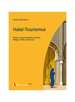 Abbildung von Scharfenort | Tourism NOW: Halal-Tourismus | 1. Auflage | 2024 | beck-shop.de