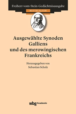 Abbildung von Scholz / Goetz | Ausgewählte Synoden Galliens und des merowingischen Frankenreichs | 1. Auflage | 2022 | beck-shop.de