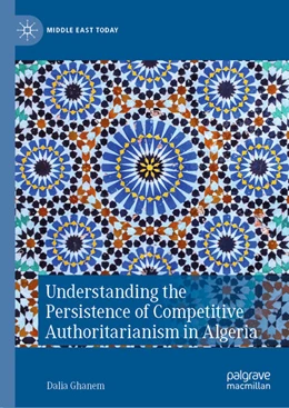 Abbildung von Ghanem | Understanding the Persistence of Competitive Authoritarianism in Algeria | 1. Auflage | 2022 | beck-shop.de