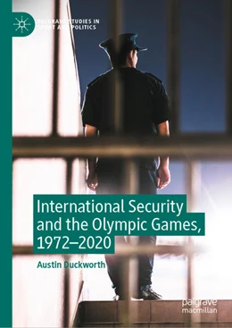 Abbildung von Duckworth | International Security and the Olympic Games, 1972-2020 | 1. Auflage | 2022 | beck-shop.de