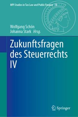 Abbildung von Schön / Stark | Zukunftsfragen des Steuerrechts IV | 1. Auflage | 2022 | beck-shop.de