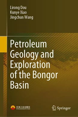 Abbildung von Dou / Xiao | Petroleum Geology and Exploration of the Bongor Basin | 1. Auflage | 2023 | beck-shop.de