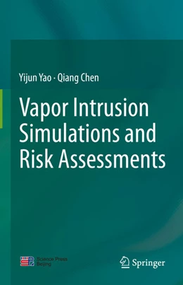 Abbildung von Yao / Chen | Vapor Intrusion Simulations and Risk Assessments | 1. Auflage | 2022 | beck-shop.de