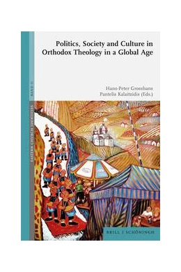 Abbildung von Grosshans / Kalaitzidis | Politics, Society and Culture in Orthodox Theology in a Global Age | 1. Auflage | 2022 | beck-shop.de