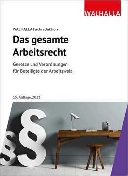 Abbildung von Walhalla Fachredaktion | Das gesamte Arbeitsrecht | 15. Auflage | 2022 | beck-shop.de