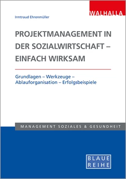 Abbildung von Ehrenmüller | Projektmanagement in der Sozialwirtschaft - einfach wirksam | 1. Auflage | 2022 | beck-shop.de