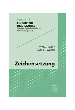 Abbildung von Lotze / Würth | Zeichensetzung | 1. Auflage | 2022 | beck-shop.de