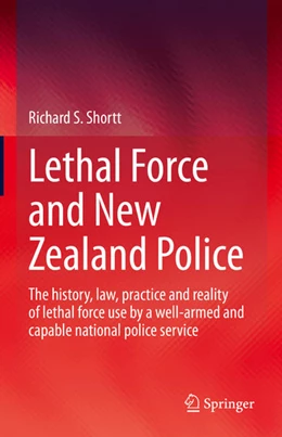 Abbildung von Shortt | Lethal Force and New Zealand Police | 1. Auflage | 2022 | beck-shop.de