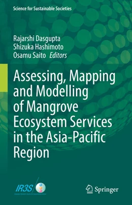 Abbildung von Dasgupta / Hashimoto | Assessing, Mapping and Modelling of Mangrove Ecosystem Services in the Asia-Pacific Region | 1. Auflage | 2022 | beck-shop.de