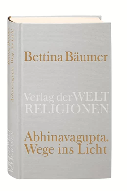 Abbildung von Abhinavagupta / Bäumer | Die Spiritualität der Tantras | 1. Auflage | 2022 | beck-shop.de