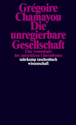 Abbildung von Chamayou | Die unregierbare Gesellschaft | 1. Auflage | 2023 | beck-shop.de
