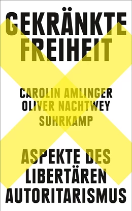 Abbildung von Amlinger / Nachtwey | Gekränkte Freiheit | 1. Auflage | 2022 | beck-shop.de