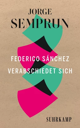 Abbildung von Semprún | Federico Sánchez verabschiedet sich | 1. Auflage | 2022 | beck-shop.de