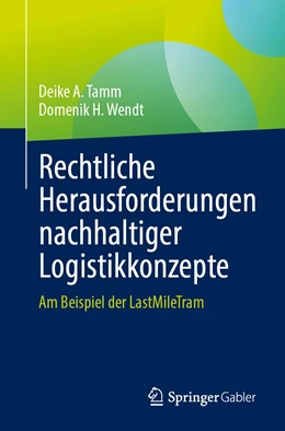 Abbildung von Wendt / Tamm | Rechtliche Herausforderungen nachhaltiger Logistikkonzepte | 1. Auflage | 2022 | beck-shop.de