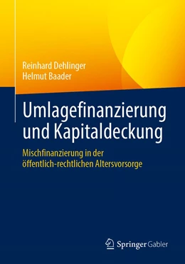Abbildung von Baader / Dehlinger | Umlagefinanzierung und Kapitaldeckung | 1. Auflage | 2022 | beck-shop.de