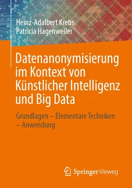 Abbildung von Krebs / Hagenweiler | Datenanonymisierung im Kontext von Künstlicher Intelligenz und Big Data | 1. Auflage | 2022 | beck-shop.de