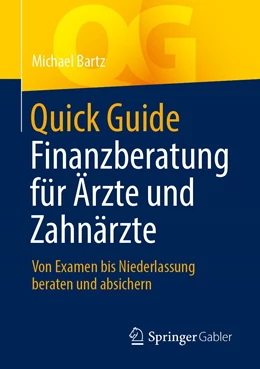 Abbildung von Bartz | Quick Guide Finanzberatung für Ärzte und Zahnärzte | 1. Auflage | 2022 | beck-shop.de