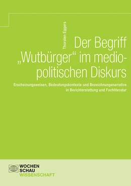 Abbildung von Eggers | Der Begriff 'Wutbürger' im mediopolitischen Diskurs | 1. Auflage | 2022 | beck-shop.de
