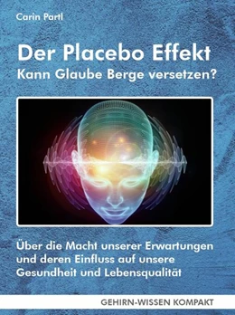 Abbildung von Partl | Der Placebo Effekt - Kann Glaube Berge versetzen? (Taschenbuch) | 1. Auflage | 2022 | beck-shop.de
