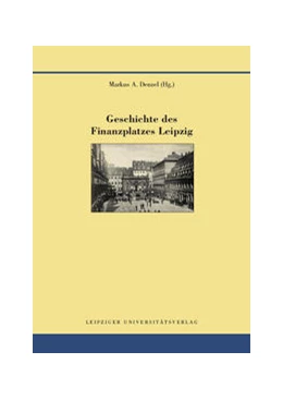Abbildung von Denzel | Geschichte des Finanzplatzes Leipzig | 1. Auflage | 2022 | beck-shop.de