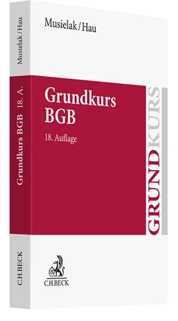 Abbildung von Musielak / Hau | Grundkurs BGB | 18. Auflage | 2023 | beck-shop.de
