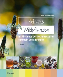 Abbildung von Hecker | Heilsame Wildpflanzen | 2. Auflage | 2022 | beck-shop.de