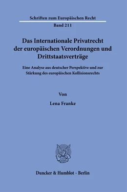 Abbildung von Franke | Das Internationale Privatrecht der europäischen Verordnungen und Drittstaatsverträge. | 1. Auflage | 2022 | beck-shop.de