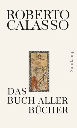 Abbildung von Calasso | Das Buch aller Bücher | 1. Auflage | 2022 | beck-shop.de