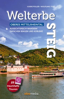 Abbildung von Poller / Todt | Welterbesteig Oberes Mittelrheintal | 1. Auflage | 2022 | beck-shop.de