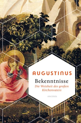 Abbildung von Augustinus / John | Bekenntnisse - Die Weisheit des großen Kirchenvaters | 1. Auflage | 2023 | beck-shop.de