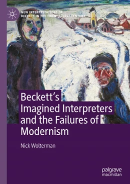 Abbildung von Wolterman | Beckett's Imagined Interpreters and the Failures of Modernism | 1. Auflage | 2022 | beck-shop.de