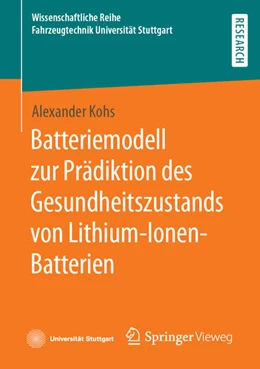 Abbildung von Kohs | Batteriemodell zur Prädiktion des Gesundheitszustands von Lithium-Ionen-Batterien | 1. Auflage | 2022 | beck-shop.de